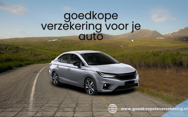 Goedkope Verzekering voor Je Auto: Zo Vind Je de Beste Dekking voor de Laagste Prijs